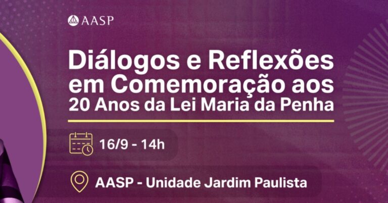 20 Anos da Lei Maria da Penha: AASP promove debate sobre avanços